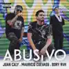 Juan Caly, Mauricio cuevass & Bory Rvh - Abusivo - Single